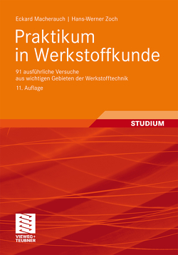 Praktikum in Werkstoffkunde von Macherauch,  Eckard, Zoch,  Hans-Werner