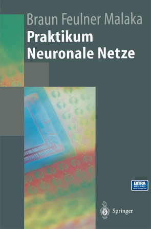Praktikum Neuronale Netze von Braun,  Heinrich, Feulner,  Johannes, Malaka,  Rainer