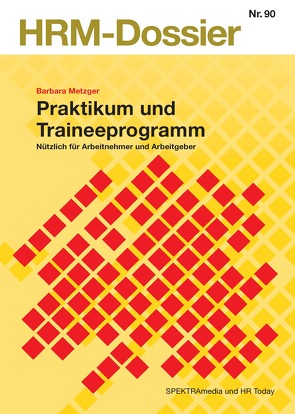 Praktikum und Traineeprogramm von Metzger,  Barbara