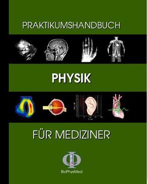 Praktikumshandbuch Physik für Mediziner von Klein,  Oliver