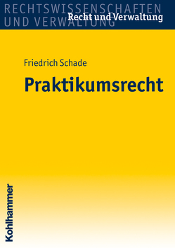 Praktikumsrecht von Schade,  Georg Friedrich