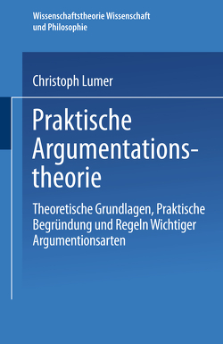 Praktische Argumentationstheorie von Lumer,  Christoph