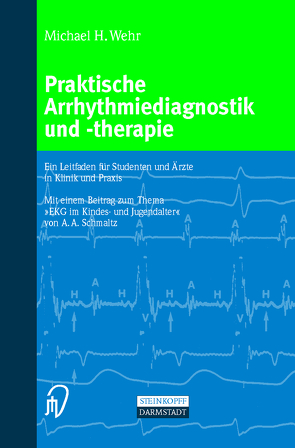 Praktische Arrhythmiediagnostik und -therapie von Wehr,  Michael