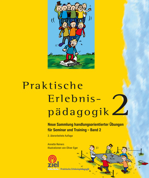 Praktische Erlebnispädagogik Band 2 von Eger,  Oliver, Reiners,  Annette