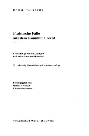 Praktische Fälle aus dem Kommunalrecht von Beckmann,  Edmund, Hofmann,  Harald