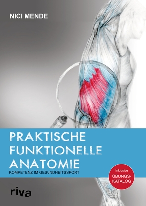 Praktische funktionelle Anatomie von Mende,  Nici