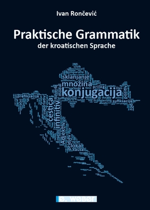 Praktische Grammatik der kroatischen Sprache von Rončević,  Ivan