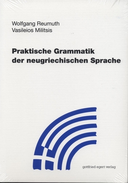 Praktische Grammatik der neugriechischen Sprache von Militsis,  Vasileios, Reumuth,  Wolfgang