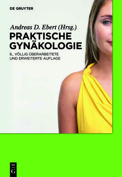 Praktische Gynäkologie von Ebert,  Andreas D., Pschyrembel,  Willibald