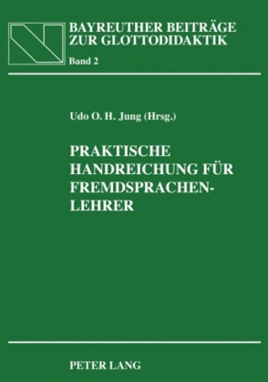 Praktische Handreichung für Fremdsprachenlehrer von Jung,  Udo O. H.