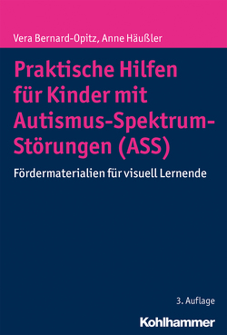 Praktische Hilfen für Kinder mit Autismus-Spektrum-Störungen (ASS) von Bernard-Opitz,  Vera, Häußler,  Anne