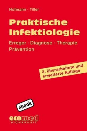 Praktische Infektiologie von Hofmann,  Friedrich, Tiller,  Friedrich W.
