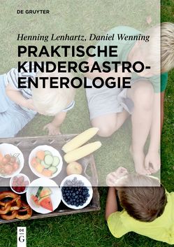 Praktische Kindergastroenterologie von Lenhartz,  Henning, Wenning,  Daniel