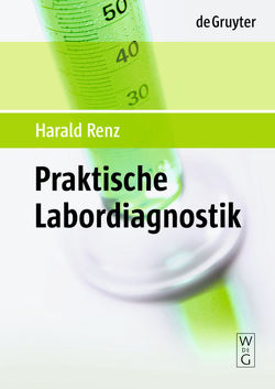 Praktische Labordiagnostik von Renz,  Harald