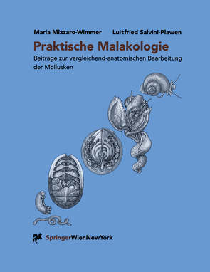 Praktische Malakologie von Kothbauer,  H., Mizzaro-Wimmer,  M., Mizzaro-Wimmer,  Maria, Salvini-Plawen,  Luitfried, Starmühlner,  F.