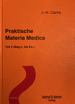 Praktische Materia Medica von Clarke,  John Henry