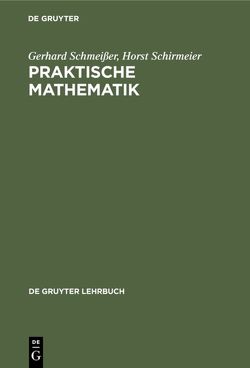 Praktische Mathematik von Schirmeier,  Horst, Schmeisser,  Gerhard