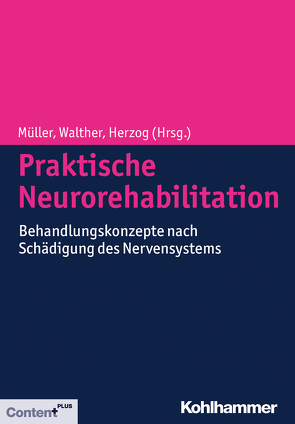 Praktische Neurorehabilitation von Herzog,  Jürgen, Müller,  Friedemann, Walther,  Ernst