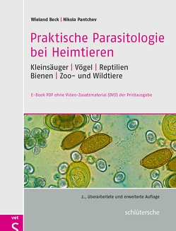 Praktische Parasitologie bei Heimtieren von Beck,  Wieland, Pantchev,  Nikola
