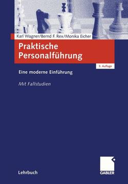 Praktische Personalführung von Eicher,  Monika, Rex,  Bernd, Wagner,  Karl