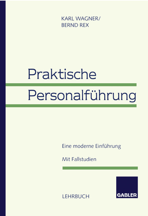 Praktische Personalführung von Rex,  Bernd, Wagner,  Karl