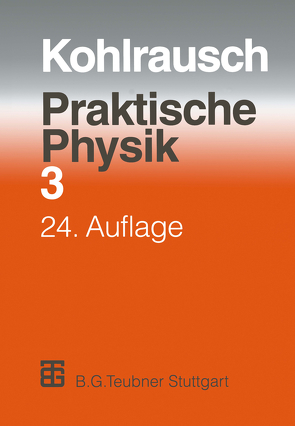 Praktische Physik von Kohlrausch,  F., Kose,  Volkmar, Wagner,  Siegfried
