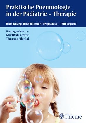 Praktische Pneumologie in der Pädiatrie – Therapie von Griese,  Matthias, Nicolai,  Thomas