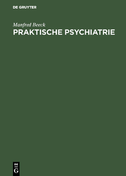 Praktische Psychiatrie von Beeck,  Manfred