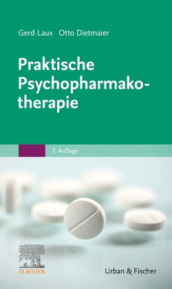 Praktische Psychopharmakotherapie von Dietmaier,  Otto, Laux,  Gerd