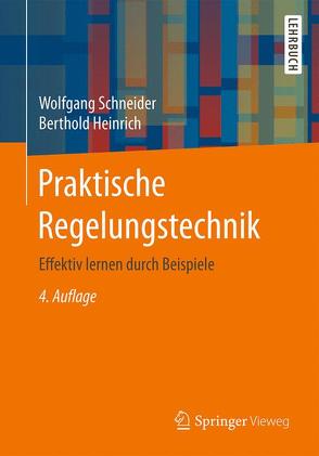 Praktische Regelungstechnik von Heinrich,  Berthold, Schneider,  Wolfgang
