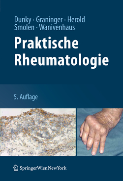 Praktische Rheumatologie von Dunky,  Attila, Graninger,  Winfried, Herold,  Manfred, Smolen,  Josef, Wanivenhaus,  Axel