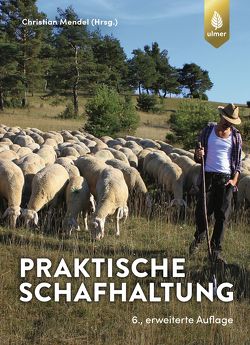 Praktische Schafhaltung von Mendel,  Christian