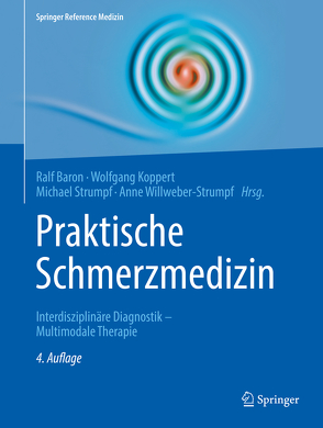 Praktische Schmerzmedizin von Baron,  Ralf, Koppert,  Wolfgang, Strumpf,  Michael, Willweber-Strumpf,  Anne
