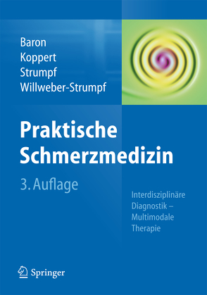 Praktische Schmerzmedizin von Baron,  Ralf, Koppert,  Wolfgang, Strumpf,  Michael, Willweber-Strumpf,  Anne