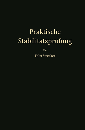 Praktische Stabilitätsprüfung von Strecker,  Felix