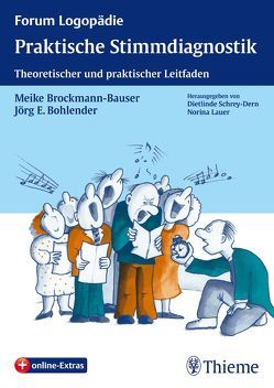 Praktische Stimmdiagnostik von Bohlender,  Jörg E., Brockmann-Bauser,  Meike