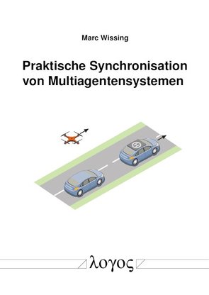 Praktische Synchronisation von Multiagentensystemen von Wissing,  Marc