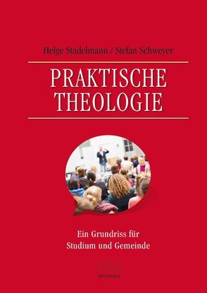 Praktische Theologie von Schweyer,  Stefan, Stadelmann,  Helge