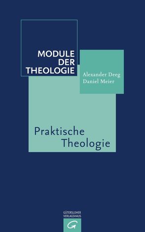 Praktische Theologie von Deeg,  Alexander, Meier,  Daniel