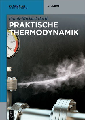 Praktische Thermodynamik von Barth,  Frank-Michael