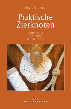 Praktische Zierknoten von Grainger,  Stuart