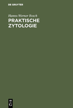 Praktische Zytologie von Bosch,  Hanns-Werner