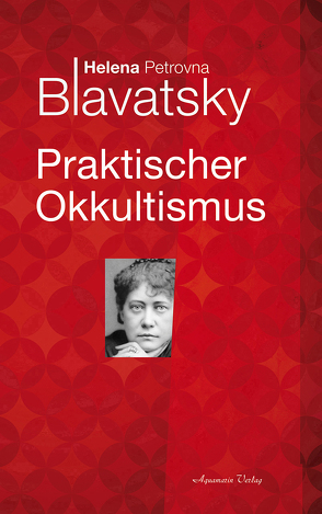 Praktischer Okkultismus von Blavatsky,  Helena P