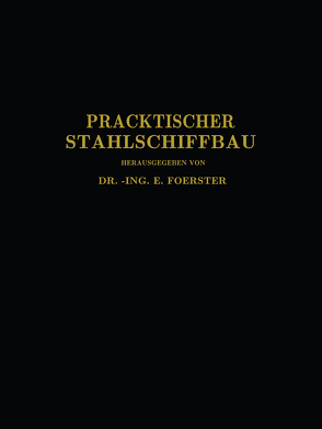 Praktischer Stahlschiffbau von Commentz,  C., Dahlmann,  W., Foerster,  E., Kielhorn,  C., Schwarz,  T.