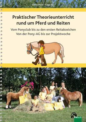 Praktischer Theorieunterricht rund um Pferd und Reiten von Mohr,  Ulrike, Vau,  Katja