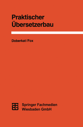 Praktischer Übersetzerbau von Doberkat,  Ernst-Erich, Fox,  Dietmar