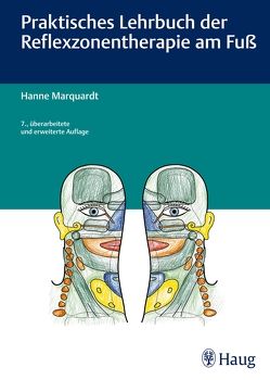 Praktisches Lehrbuch der Reflexzonentherapie am Fuß von Marquardt,  Hanne