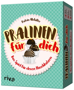 Pralinen für dich von Abfalter,  Katrin