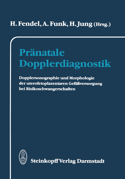 Pränatale Dopplerdiagnostik von Fendel,  Heinrich, Funk,  Andreas, Hung,  H.