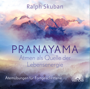 Pranayama – Atem als Quelle der Lebensenergie von Skuban,  Ralph